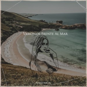 Vamonos Frente Al Mar (Explicit)