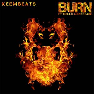 Burn (feat. Mello Moncrease)