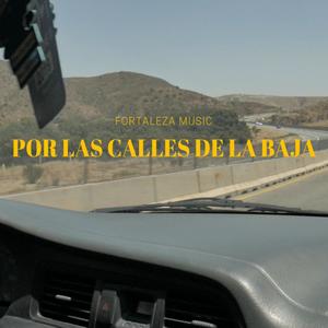 Por Las Calles De La Baja (feat. Eusebio Ramirez & Grupo Holocausto)