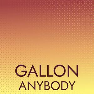 Gallon Anybody