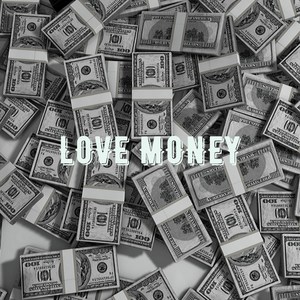 Love Money (Explicit)