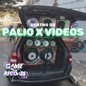 Dentro do Palio X Vídeos (Explicit)