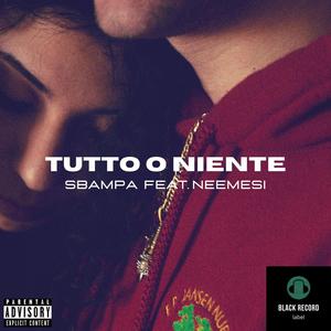 Tutto o niente (feat. Neemesi) [Explicit]