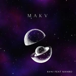 MAKV (feat. MANRO) [Explicit]