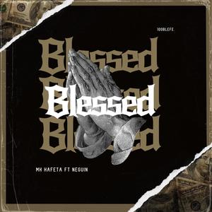 Blessed (feat. É o Neguin) (Explicit)