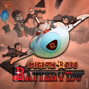 Mighty Raju Battery Low