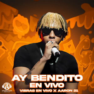 Ay Bendito (En Vivo) [Explicit]