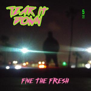 Tear it Down (Explicit)