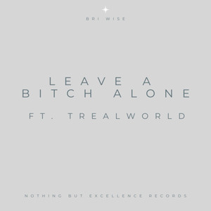 Leave a ***** Alone (Demo) [Explicit]