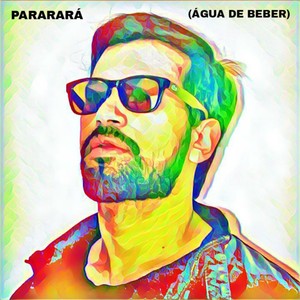 Pararará (Água de Beber) (Extended Version)
