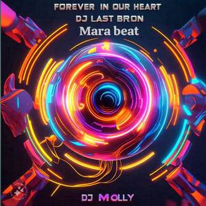 forever in our heart mara beat (Explicit)