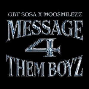 Message 4 Them Boyz (feat. Moo$milezz) (Explicit)