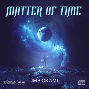 Matter Of Time (Explicit)