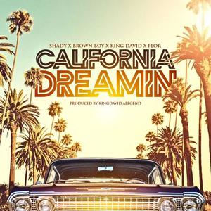 California Dreamin (feat. Brown Boy, KingDavid Alegend & Flor)