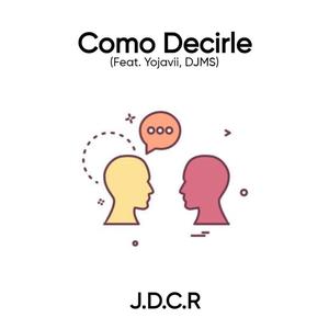 Como Decirle (feat. Yojavii & DJMS) (Explicit)