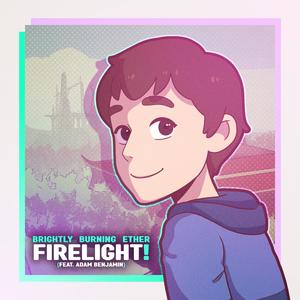 Firelight! (feat. Adam Benjamin)