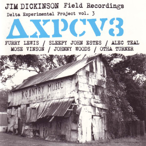 Jim Dickinson Field Recordings Delta Experimental Project vol. 3