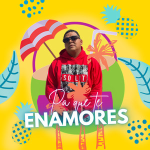 Pa Que Te Enamores