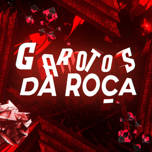 GAROTOS DA ROÇA (Explicit)