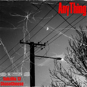 Anything (feat. Chasecheese) [Explicit]