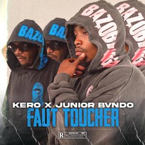 FAUT TOUCHER (feat. Junior Bvndo)