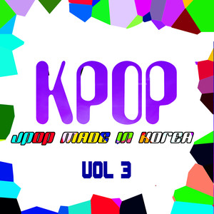 KPOP - JPOP Made In Korea Vol. 3