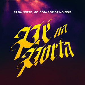 Pé Na Porta (Explicit)