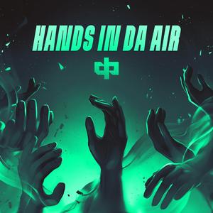 HANDS IN DA AIR