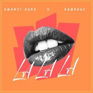 Lalala (feat. Rampage)