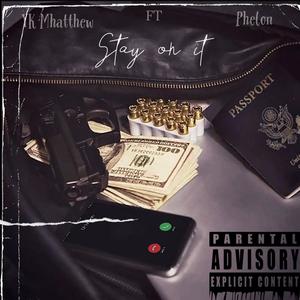 Stay On It (Explicit)