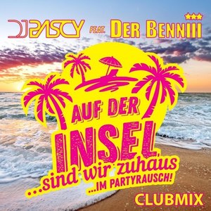 Auf der Insel(Sind wir zuhaus...im Partyrausch!) (Clubmix)