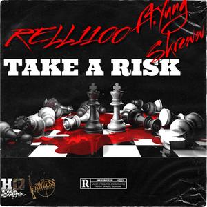 Take A Risk(feat. Yung Skreww) (Explicit)