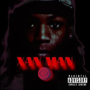 Xan man (Explicit)