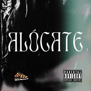 ALÓCATE (feat. Los Santos Chile)