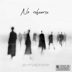No Rehearse (Explicit)
