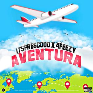 Aventura (feat. 4Feezy) [Explicit]