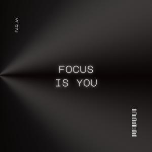 Focus is you