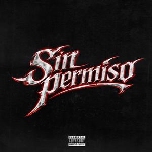 Sin Permiso (Explicit)