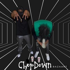 Chop Down (feat. Trap) (Explicit)