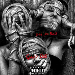 Spazz Out (Explicit)