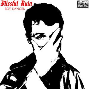 Blissful Ruin (Explicit)