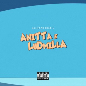 Anitta u0026 Ludmilla