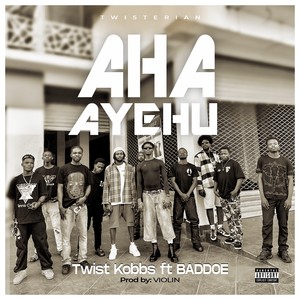 Aha Ayɛhu (Explicit)