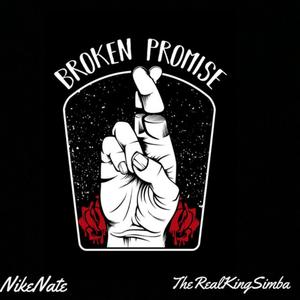 Broken Promise (feat. TheRealKingSimba) [Explicit]