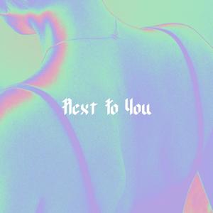 Next To You