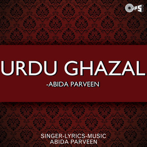 Urdu Ghazals By Abida Parveen