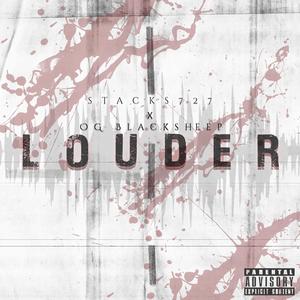 Louder (feat. O.G. Blacksheep) (Explicit)