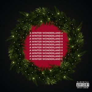 A Winter Wonderland II (Explicit)