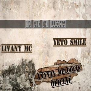 En Pie De Lucha(feat. Yeto Smile & Livany MC) (Explicit)
