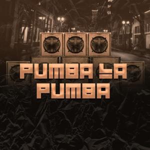 Pumba La Pumba (Remix) [Explicit]